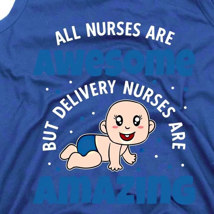 All Nurses Are Awesome But Delivery Nurses Are Amazing Gift Tank Top