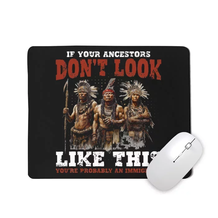 Ancestors Native American Native Tribes Pride Indigenous Mousepad