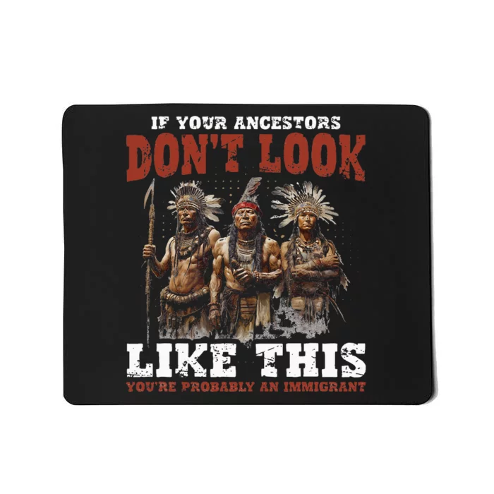 Ancestors Native American Native Tribes Pride Indigenous Mousepad