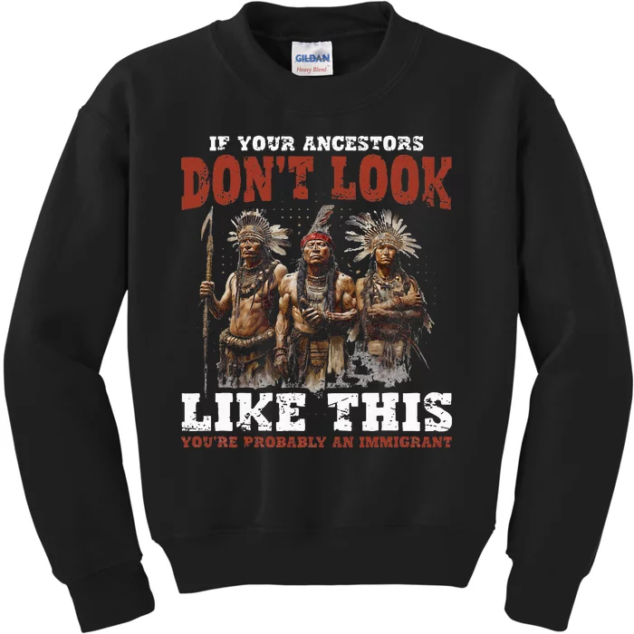 Ancestors Native American Native Tribes Pride Indigenous Kids Sweatshirt