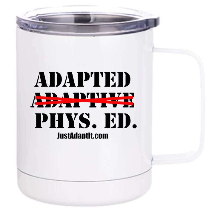 Adapted Not Adaptive Front & Back 12oz Stainless Steel Tumbler Cup