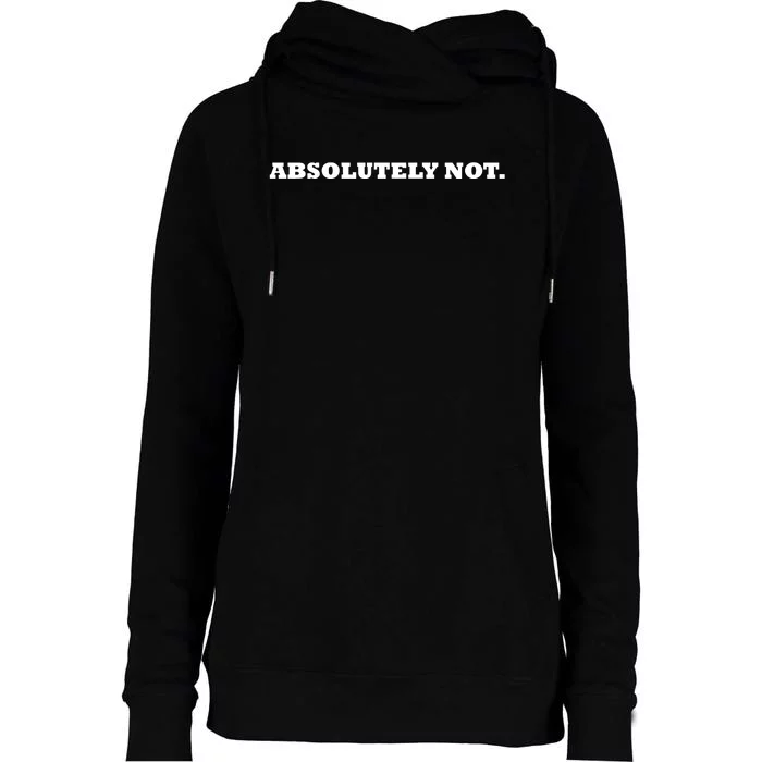 Absolutely Not Womens Funnel Neck Pullover Hood