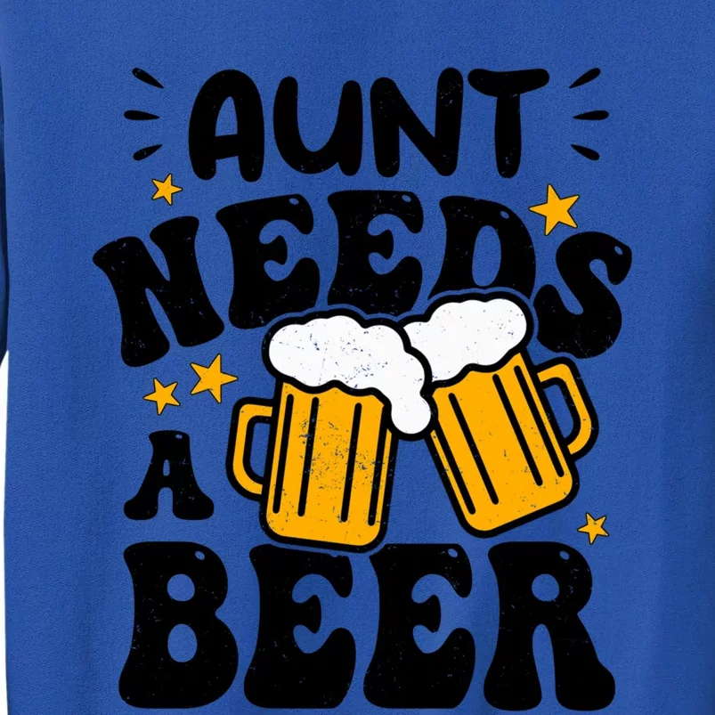 Aunt Needs A Beer Funny Auntie Mothers Day Ing Gift Sweatshirt