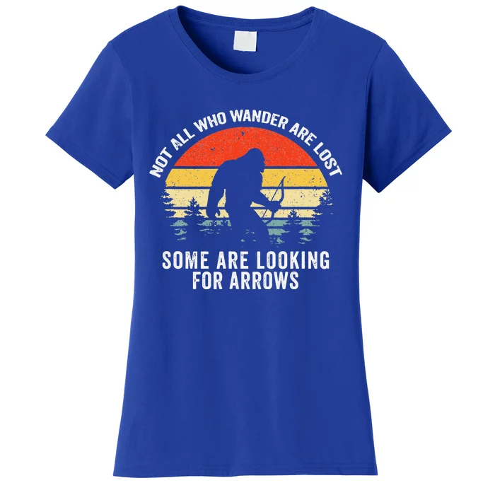 Archery Not All Who Wander Are Lost Bigfoot Hunting Women's T-Shirt