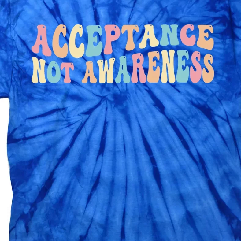 Acceptance Neurodiversity Autism Neurodivergent Great Gift Tie-Dye T-Shirt