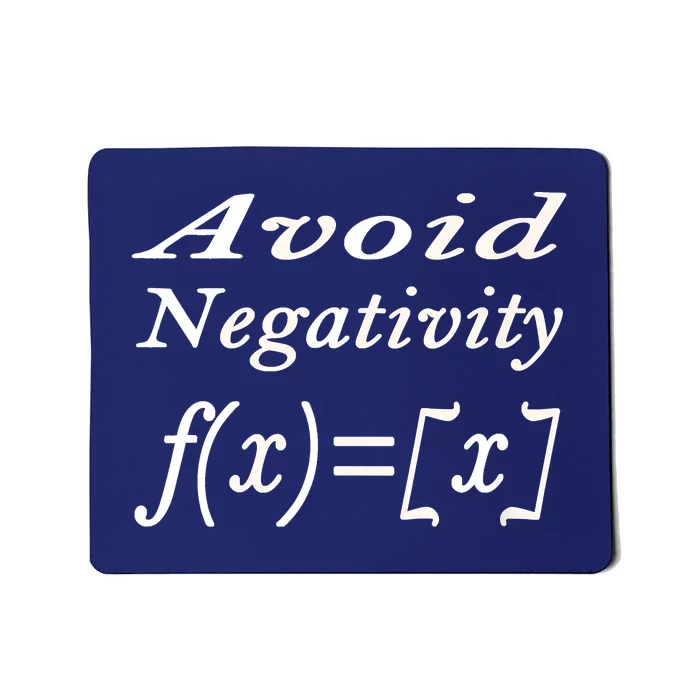 Avoid Negativity Mousepad