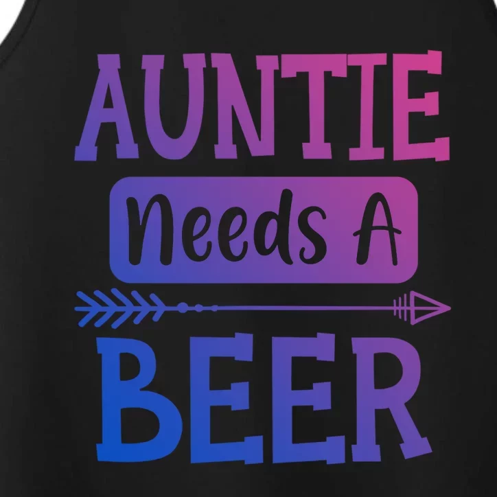 Auntie Needs A Beer Family Ing Beers Cool Birthday Cute Gift Performance Tank