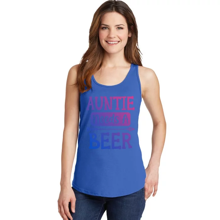 Auntie Needs A Beer Family Ing Beers Cool Birthday Cute Gift Ladies Essential Tank