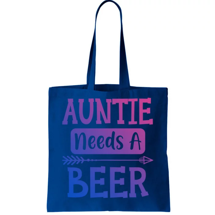 Auntie Needs A Beer Family Ing Beers Cool Birthday Cute Gift Tote Bag