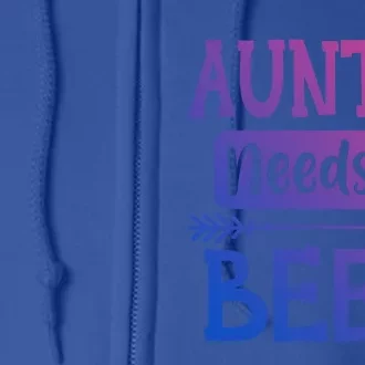 Auntie Needs A Beer Family Ing Beers Cool Birthday Cute Gift Full Zip Hoodie