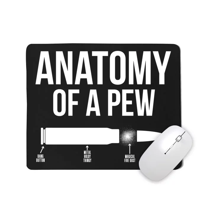 Anatomy Of A Pew Funny Bullet Pro Guns Mousepad