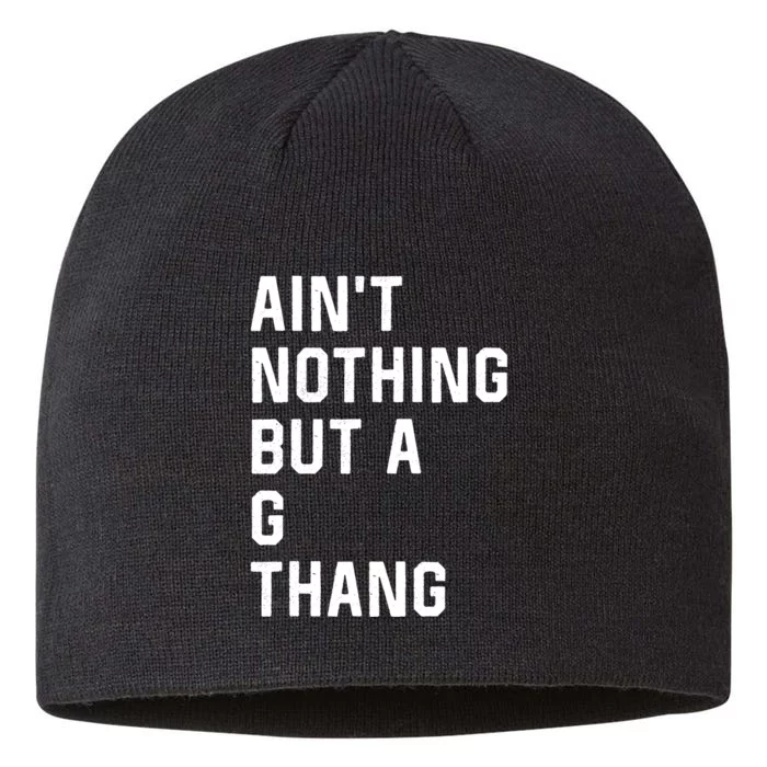 AinT Nothing But A G Thang 90s 8 1/2in Sustainable Knit Beanie