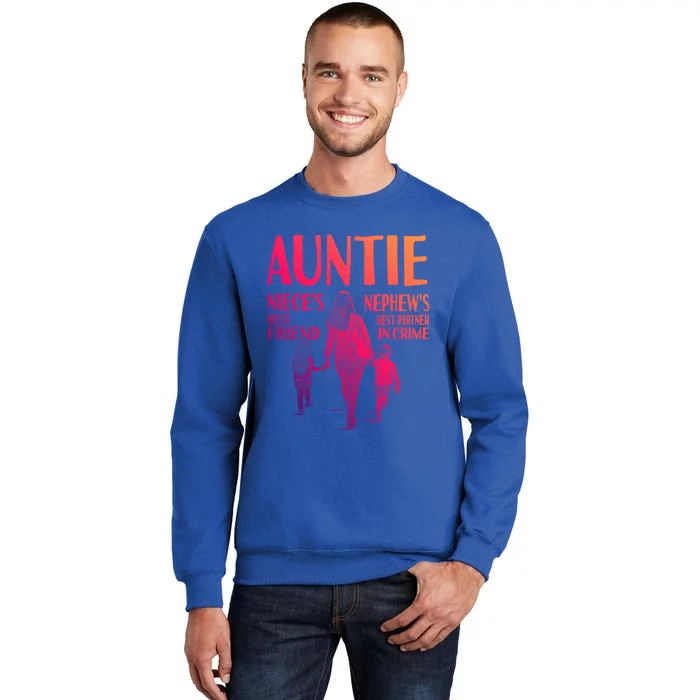 Auntie Nieces Best Friend Nephews Best Partner In Crime Gift Tall Sweatshirt