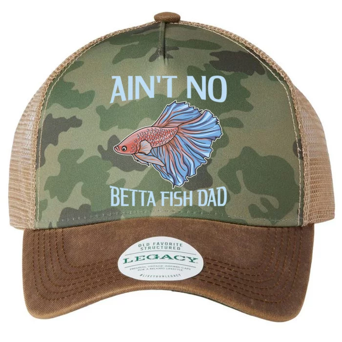 AinT No Betta Fish Dad Pun Betta Fish Dad Great Gift Legacy Tie Dye Trucker Hat