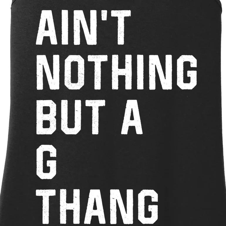 Aint Nothing But A G Thang 90s Ladies Essential Tank