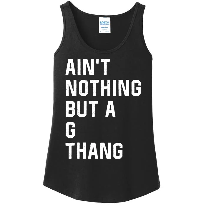 Aint Nothing But A G Thang 90s Ladies Essential Tank