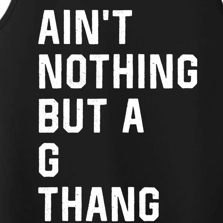 Aint Nothing But A G Thang 90s Performance Tank