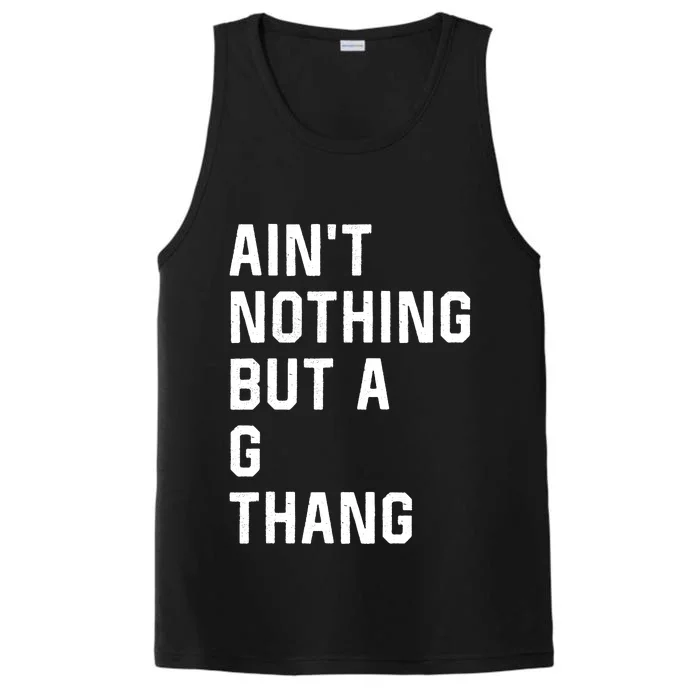 Aint Nothing But A G Thang 90s Performance Tank