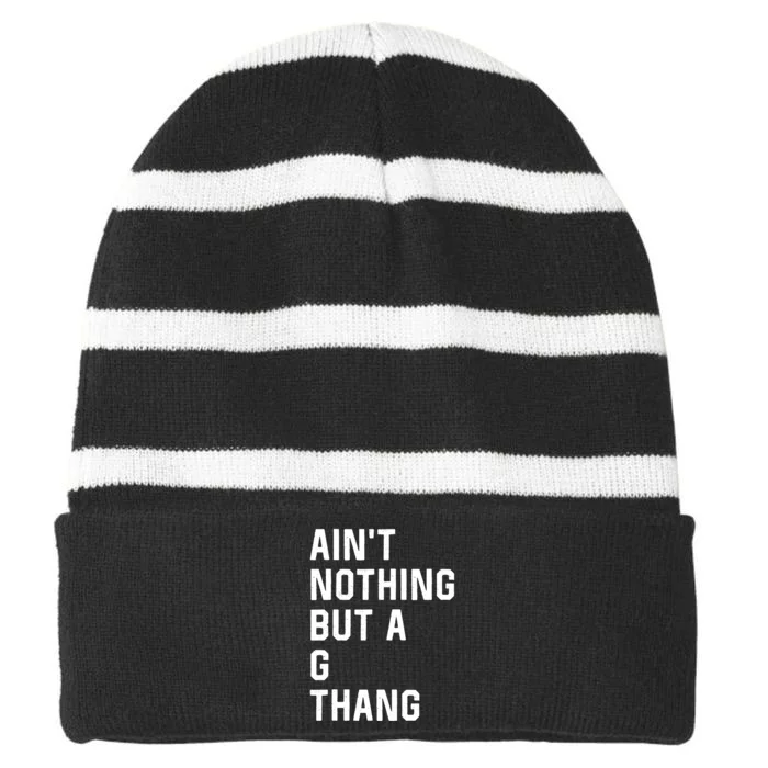 Aint Nothing But A G Thang 90s Striped Beanie with Solid Band