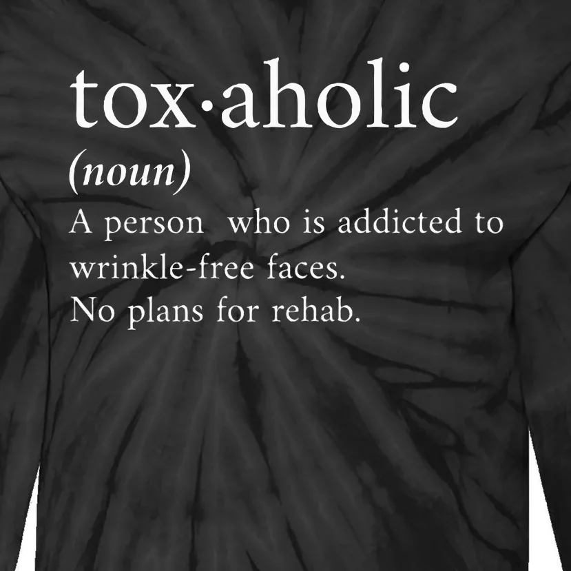 Aesthetic Nurse Botox RN The Definition of Toxaholic Tie-Dye Long Sleeve Shirt