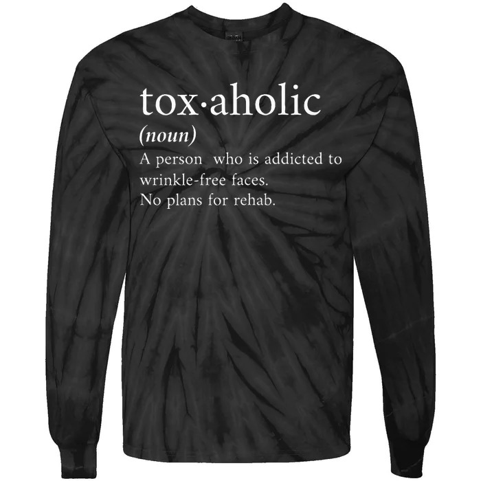 Aesthetic Nurse Botox RN The Definition of Toxaholic Tie-Dye Long Sleeve Shirt