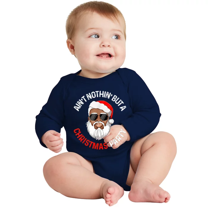 Aint Nothin' But A Christmas Party Black African Santa Claus Baby Long Sleeve Bodysuit