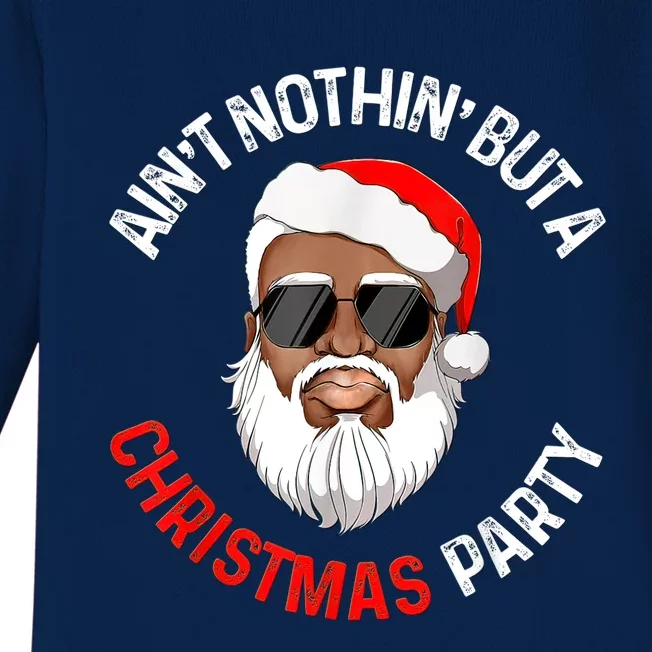 Aint Nothin' But A Christmas Party Black African Santa Claus Baby Long Sleeve Bodysuit