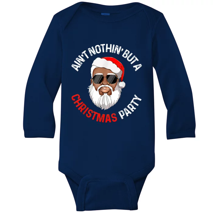 Aint Nothin' But A Christmas Party Black African Santa Claus Baby Long Sleeve Bodysuit