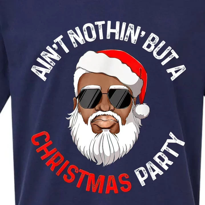 Aint Nothin' But A Christmas Party Black African Santa Claus Sueded Cloud Jersey T-Shirt