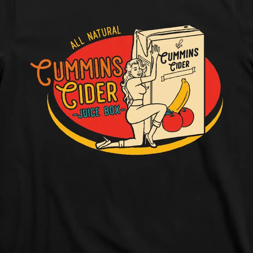 All Natural Cum.Mins Cider Humor T-Shirt