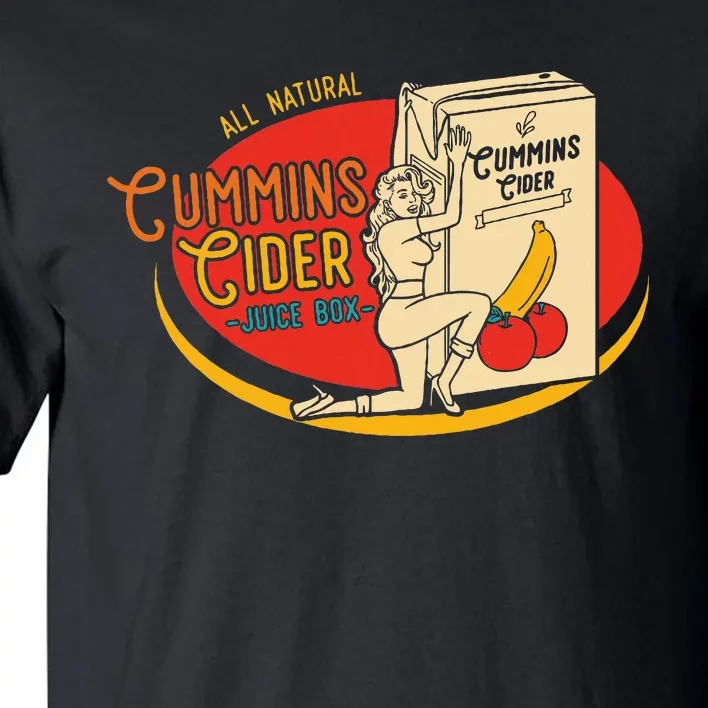 All Natural Cum.Mins Cider Humor Tall T-Shirt