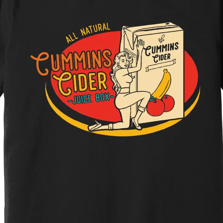 All Natural Cum.Mins Cider Humor Premium T-Shirt