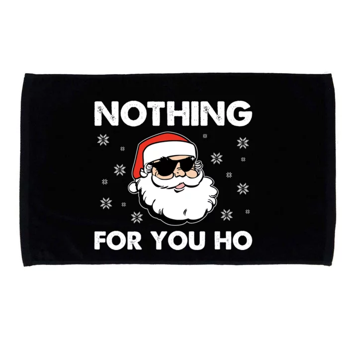 Adult Naughty Christmas Funny Santa Claus Nothing For You Ho Great Gift Microfiber Hand Towel