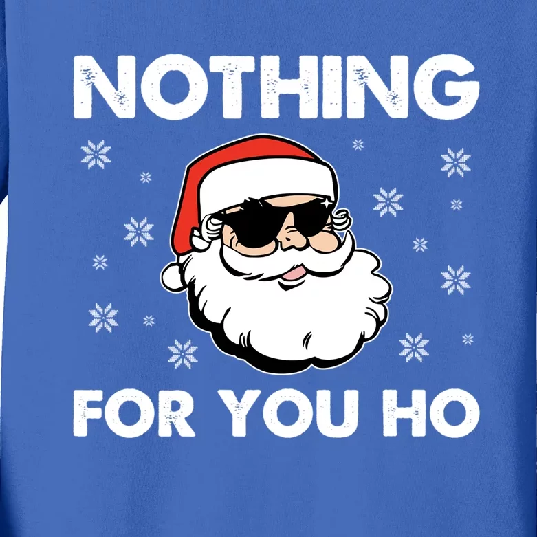 Adult Naughty Christmas Funny Santa Claus Nothing For You Ho Great Gift Kids Long Sleeve Shirt