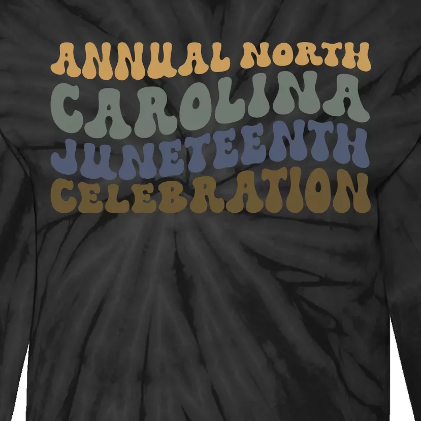 Annual North Carolina Juneteenth Celebration Retro Art Tie-Dye Long Sleeve Shirt