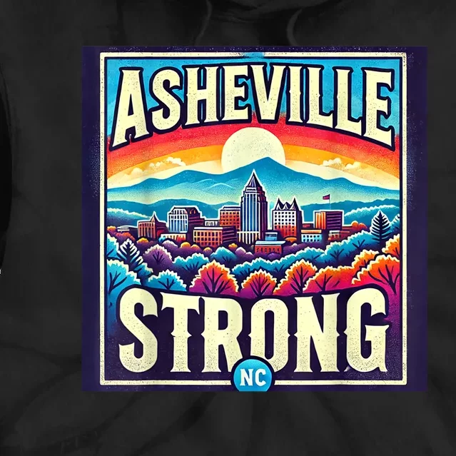 Asheville North Carolina Asheville Strong Gift Tie Dye Hoodie