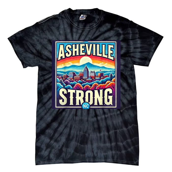 Asheville North Carolina Asheville Strong Gift Tie-Dye T-Shirt