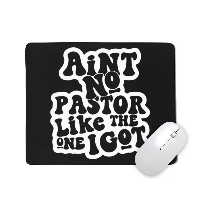 AinT No Church Like The One I Got Christian Bible Verses Mousepad