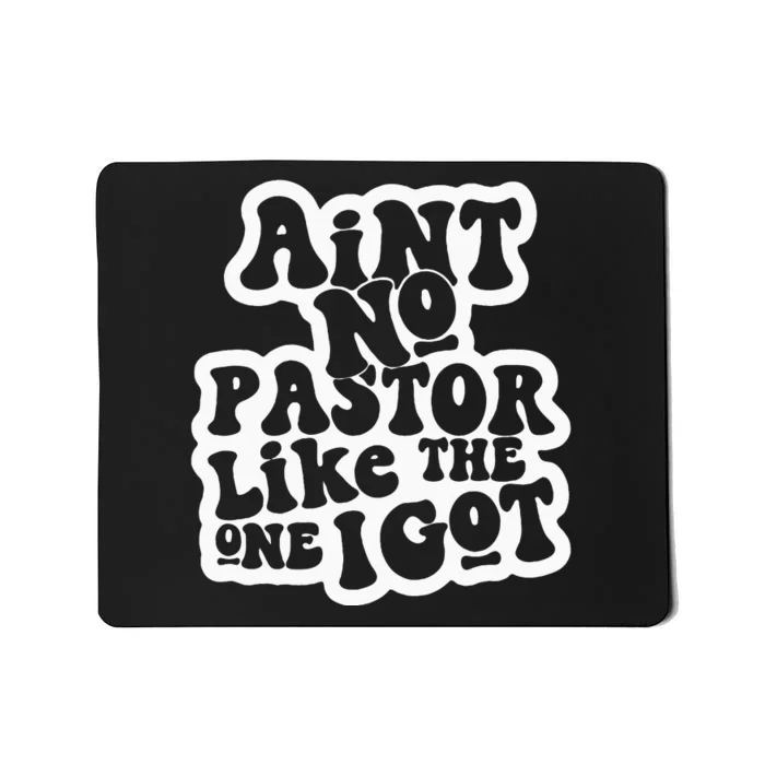 AinT No Church Like The One I Got Christian Bible Verses Mousepad