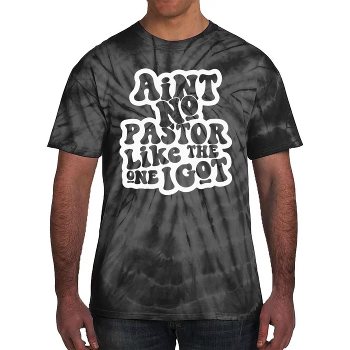 AinT No Church Like The One I Got Christian Bible Verses Tie-Dye T-Shirt