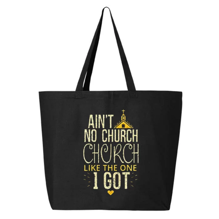 AinT No Church Like The One I Got 25L Jumbo Tote