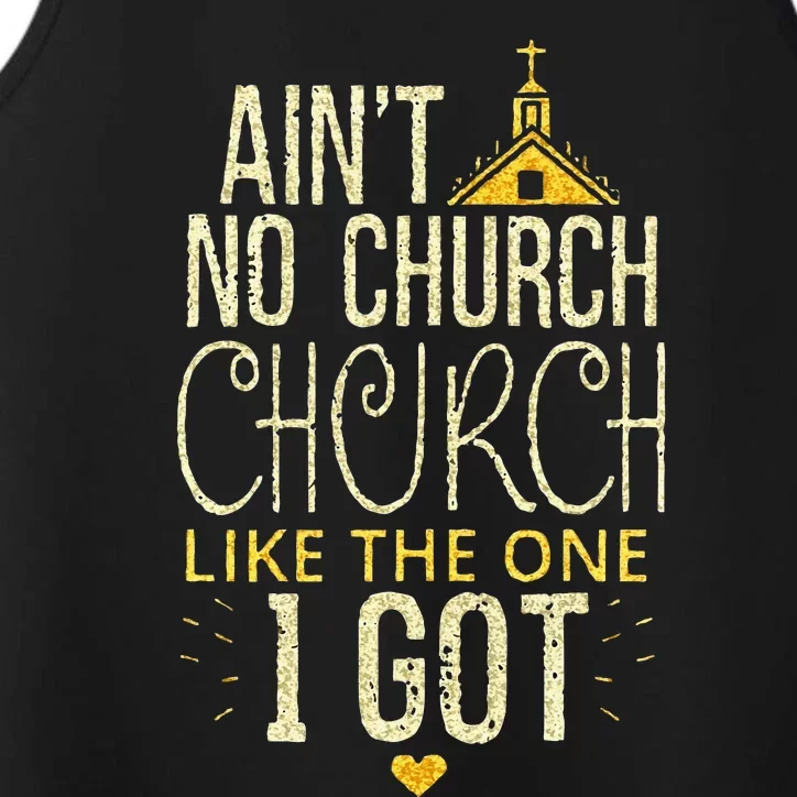 AinT No Church Like The One I Got Performance Tank