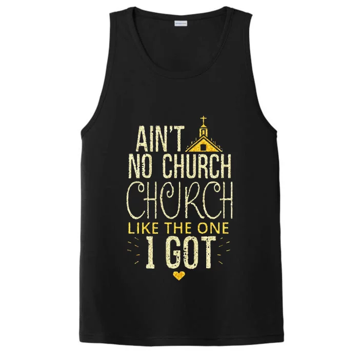 AinT No Church Like The One I Got Performance Tank