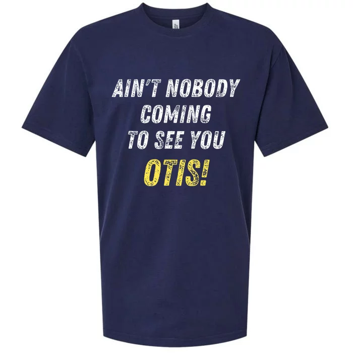 AinT Nobody Coming To See You Otis Sueded Cloud Jersey T-Shirt