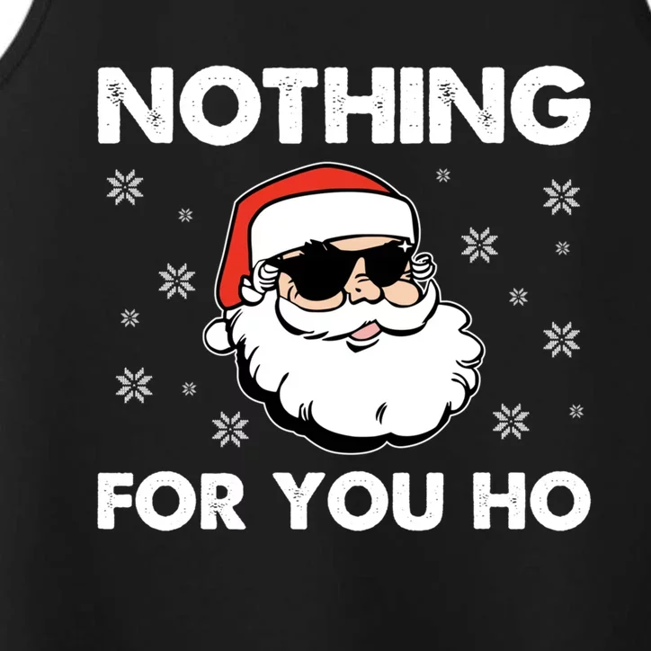 Adult Naughty Christmas Funny Santa Claus Nothing For You Ho Meaningful Gift Performance Tank