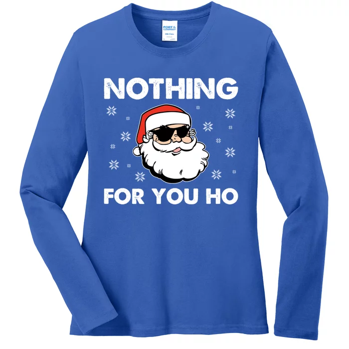 Adult Naughty Christmas Funny Santa Claus Nothing For You Ho Meaningful Gift Ladies Long Sleeve Shirt