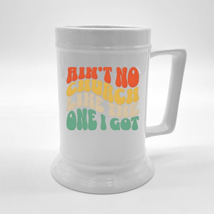 AinT No Church Like The One I Got Front & Back Beer Stein