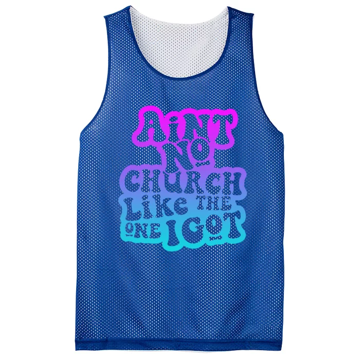 AinT No Church Like The One I Got Funny Gift Mesh Reversible Basketball Jersey Tank