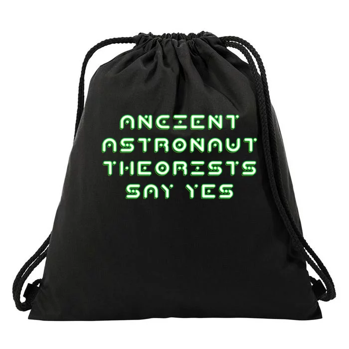 Ancient Astronaut Theorists Says Yes Drawstring Bag