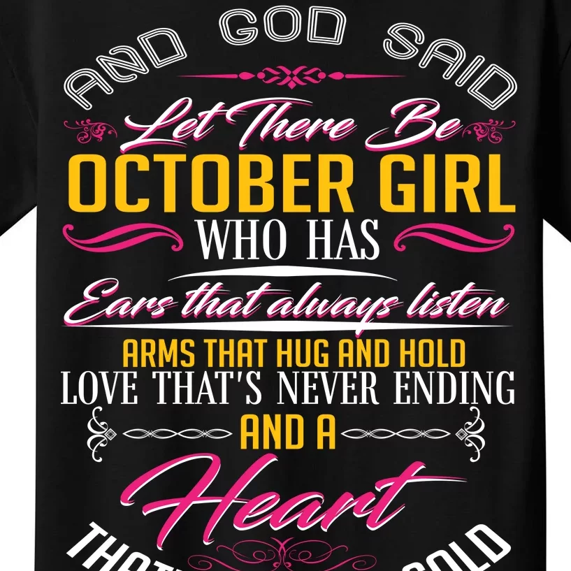 And God Said Let There Be October Girl Kids T-Shirt